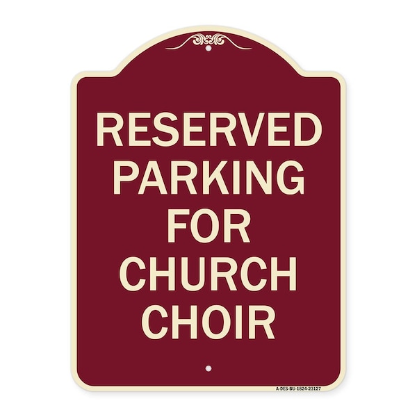Signmission Reserved Parking for Church Choir Heavy-Gauge Aluminum Architectural Sign, 24" x 18", BU-1824-23127 A-DES-BU-1824-23127 - main